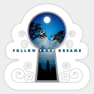 Follow Your Dreams Sticker